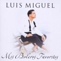 Luis Miguel - Mis Boleros Favoritos ryhmässä CD @ Bengans Skivbutik AB (510234)