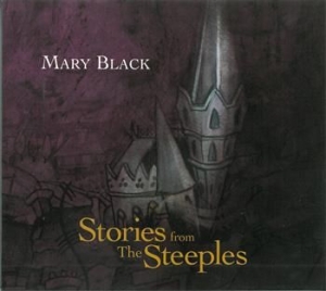 Mary Black - Stories From The Steeples ryhmässä CD @ Bengans Skivbutik AB (510500)