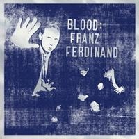 Franz Ferdinand - Blood ryhmässä CD @ Bengans Skivbutik AB (511498)