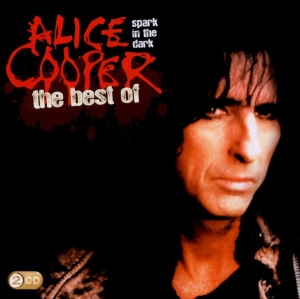 Cooper Alice - Spark In The Dark: The Best Of Alice Cooper ryhmässä CD @ Bengans Skivbutik AB (511539)