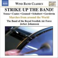 The Band Of The Royal Swedish Air F - Strike Up The Band! - Marches From ryhmässä CD @ Bengans Skivbutik AB (511900)