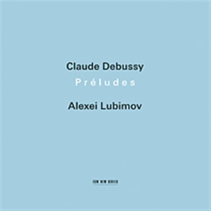 Alexei Lubimov  (W/Alexei Zuev) - Préludes: Livre I&Ii/Prélude À L'ap ryhmässä CD @ Bengans Skivbutik AB (512020)