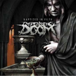 Impending Doom - Baptized In Filth ryhmässä CD @ Bengans Skivbutik AB (512791)