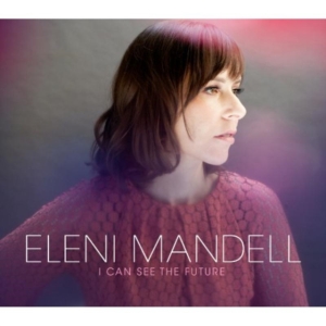 Mandell Eleni - I Can See The Future ryhmässä ME SUOSITTELEMME / Klassiska lablar / YepRoc / CD @ Bengans Skivbutik AB (512818)