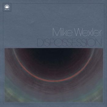 Wexler Mike - Dispossession ryhmässä CD / Rock @ Bengans Skivbutik AB (513383)