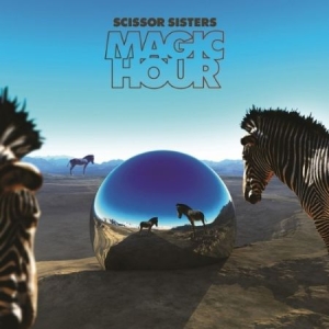 Scissor Sisters - Magic Hour - Deluxe Set ryhmässä CD @ Bengans Skivbutik AB (513777)