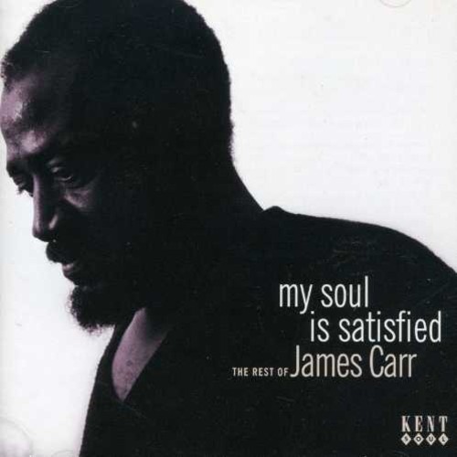 James Carr - My Soul Is Satisfied: The Best Of T ryhmässä CD / Myydyimmät @ Bengans Skivbutik AB (514142)