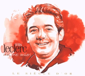 Felix Leclerc - Le Siecle D'or ryhmässä CD @ Bengans Skivbutik AB (514239)