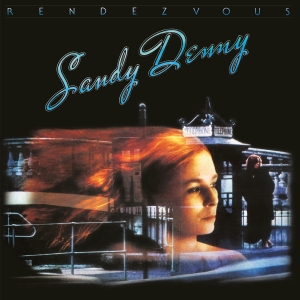 Sandy Denny - Rendezvous ryhmässä CD @ Bengans Skivbutik AB (515637)