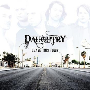 Daughtry - Leave This Town ryhmässä CD @ Bengans Skivbutik AB (515676)