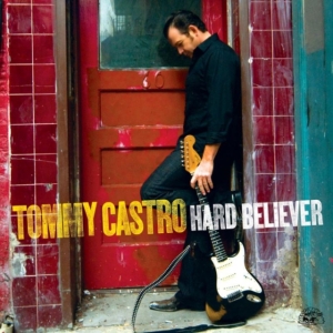 Castro Tommy - Hard Believer ryhmässä CD @ Bengans Skivbutik AB (515769)
