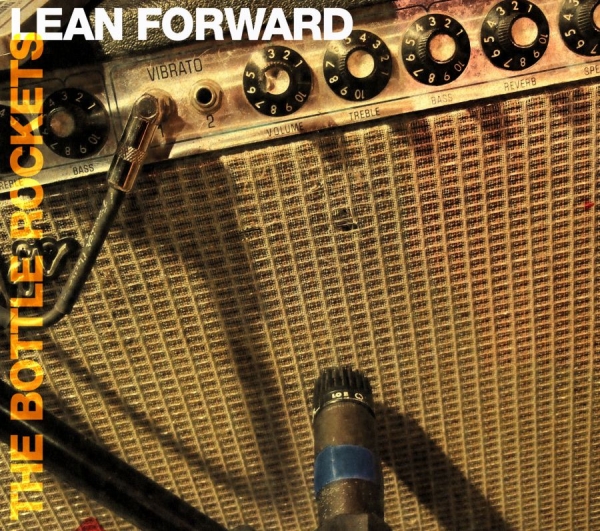 Bottle Rockets - Lean Forward ryhmässä CD / Myydyimmät @ Bengans Skivbutik AB (516121)