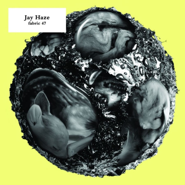 Haze Jay - Fabric 47 : ryhmässä CD / Myydyimmät @ Bengans Skivbutik AB (516301)