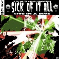 Sick Of It All - Live In A Dive ryhmässä CD @ Bengans Skivbutik AB (517647)