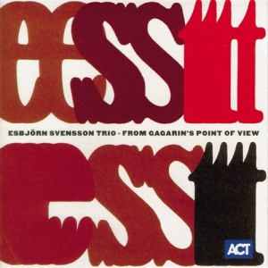 Est Esbjörn Svensson Trio - From Gagarin's Point Of View ryhmässä CD @ Bengans Skivbutik AB (517811)