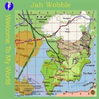 Jah Wobble - Welcome To My World ryhmässä CD / Rock @ Bengans Skivbutik AB (517915)