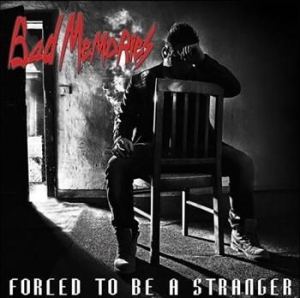 Bad Memories - Forced To Be A Stranger ryhmässä CD @ Bengans Skivbutik AB (518436)