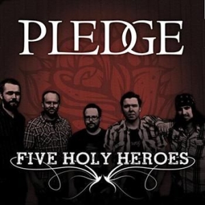 Pledge - Five Holy Heroes ryhmässä CD @ Bengans Skivbutik AB (518628)