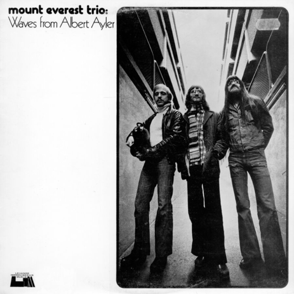 Mount Everest Trio - Waves From Albert Ayler ryhmässä CD / Myydyimmät @ Bengans Skivbutik AB (518853)