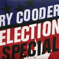 RY COODER - ELECTION SPECIAL ryhmässä Minishops / Ry Cooder @ Bengans Skivbutik AB (521289)