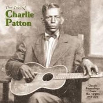 Patton Charlie - Best Of Charlie Patton ryhmässä CD / Myydyimmät @ Bengans Skivbutik AB (521667)