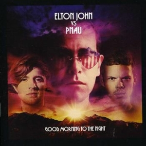 John Elton Vs Pnau - Good Morning To The Night ryhmässä CD @ Bengans Skivbutik AB (522133)