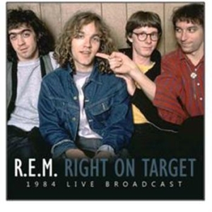 R.E.M - Right On Target (Rare Radio Broadca ryhmässä CD @ Bengans Skivbutik AB (522235)