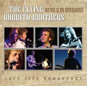 Flying Burrito Brothers - Devils In Disguise (1971 Live Radio ryhmässä CD @ Bengans Skivbutik AB (522236)