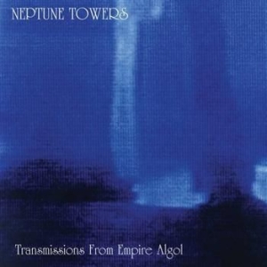 Neptune Towers - Transmissions From Empire Algol ryhmässä CD @ Bengans Skivbutik AB (523096)