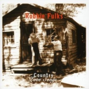 Fulks Robbie - Country Love Songs ryhmässä CD @ Bengans Skivbutik AB (523237)