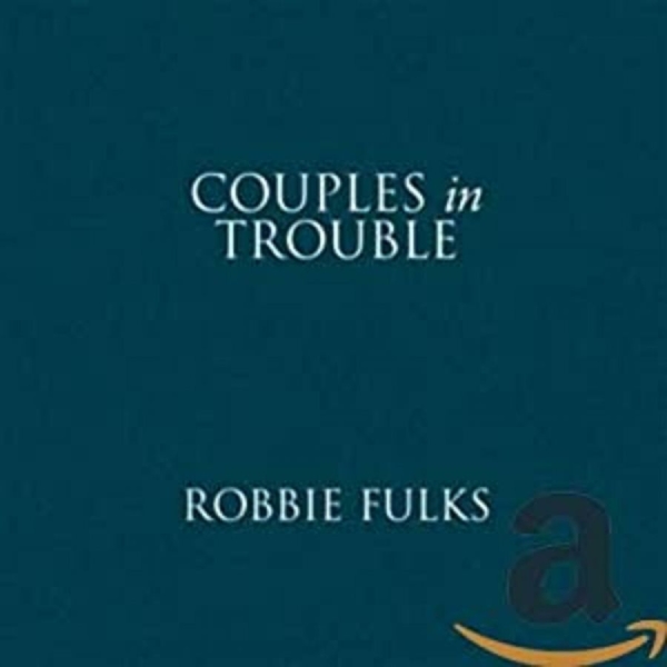 Fulks Robbie - Couples In Trouble ryhmässä CD / Rock @ Bengans Skivbutik AB (523238)