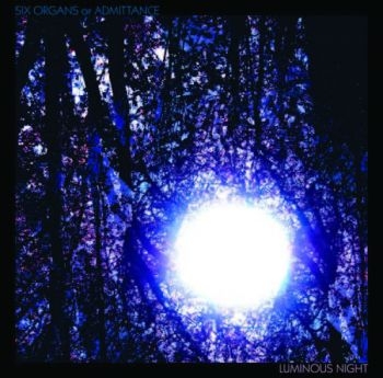 Six Organs Of Admittance - Luminous Night ryhmässä CD / Myydyimmät @ Bengans Skivbutik AB (524726)