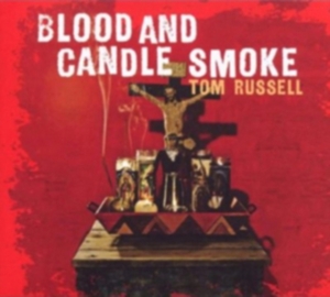 Russell Tom - Blood And Candle Smoke ryhmässä CD @ Bengans Skivbutik AB (524739)