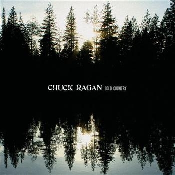 Ragan Chuck - Gold Country ryhmässä CD / Myydyimmät @ Bengans Skivbutik AB (525224)