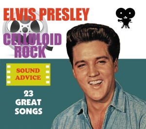 Presley Elvis - Celluloid Rock: Sound Advice ryhmässä CD @ Bengans Skivbutik AB (525230)