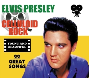 Presley Elvis - Celluloid Rock: Young And Beautiful ryhmässä CD @ Bengans Skivbutik AB (525231)
