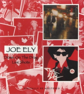 Ely Joe - Down On The Drag/Live Shots ryhmässä CD @ Bengans Skivbutik AB (525333)