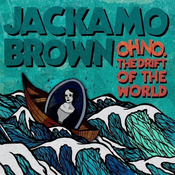 Brown Jackamo - Oh No. The Drift Of The World ryhmässä CD / Myydyimmät @ Bengans Skivbutik AB (525632)