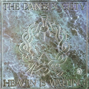 Danse Society - Heaven Is Waiting ryhmässä CD @ Bengans Skivbutik AB (526120)