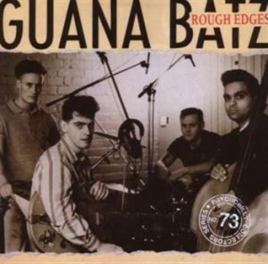 Guana Batz - Rough Edges ryhmässä CD @ Bengans Skivbutik AB (526240)