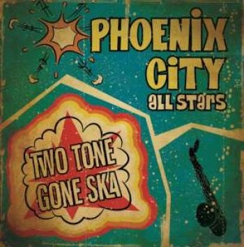 Phoenix City All-Stars - Two Tone Gone Ska ryhmässä CD / Myydyimmät @ Bengans Skivbutik AB (526322)
