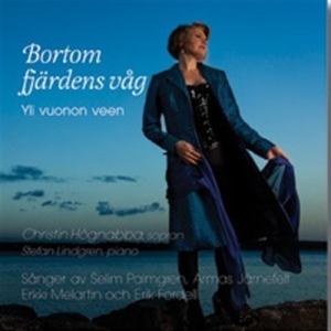 Palmgren / Järnefelt / Melartin - Bortom Fjärdens Våg ryhmässä CD @ Bengans Skivbutik AB (527043)