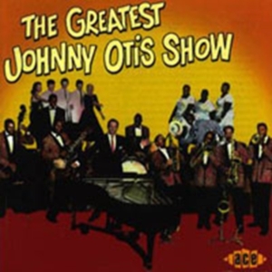 Various Artists - Greatest Johnny Otis Show ryhmässä CD @ Bengans Skivbutik AB (527140)