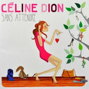 Dion Céline - Sans Attendre ryhmässä Minishops / Celine Dion @ Bengans Skivbutik AB (527154)