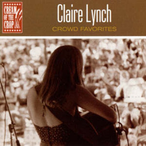Claire Lynch - Crowd Favorites ryhmässä CD / Pop @ Bengans Skivbutik AB (527243)