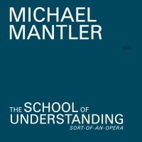 Mantler Michael - School Of Understanding (Sort-Of-An ryhmässä CD @ Bengans Skivbutik AB (527326)