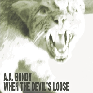 Bondy A.A. - When The Devil's Loose ryhmässä CD / Pop-Rock @ Bengans Skivbutik AB (527596)