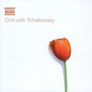 Tchaikovsky Pyotr - Chill With Tchaikovsky ryhmässä CD @ Bengans Skivbutik AB (528323)