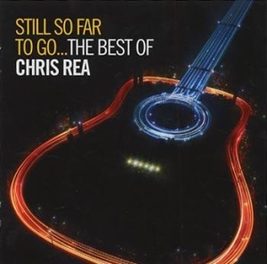 Chris Rea - Still So Far To Go: The Best O ryhmässä Minishops / Chris Rea @ Bengans Skivbutik AB (528860)