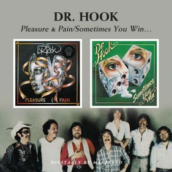 Dr. Hook - Pleasure & Pain / Sometimes You Win ryhmässä CD / Myydyimmät @ Bengans Skivbutik AB (530481)